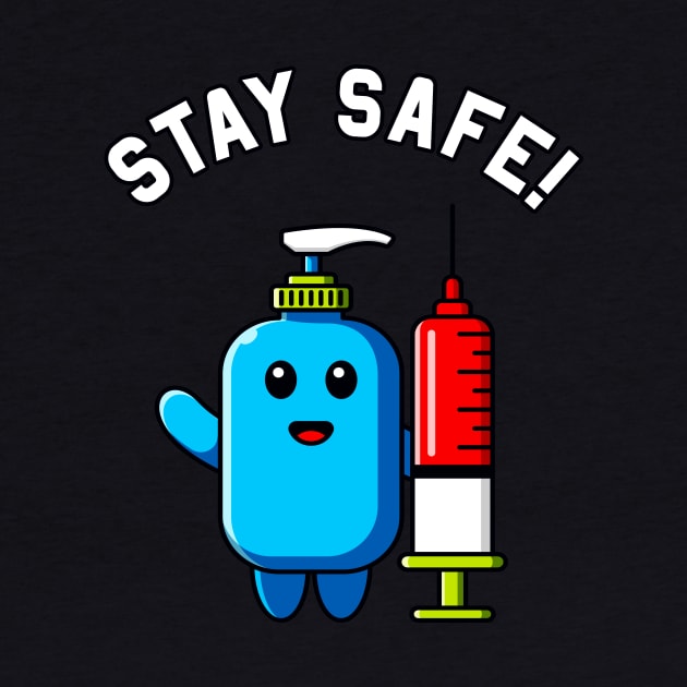 Stay Safe Hygiene Sanitizer with Syringe Medical by Foxxy Merch